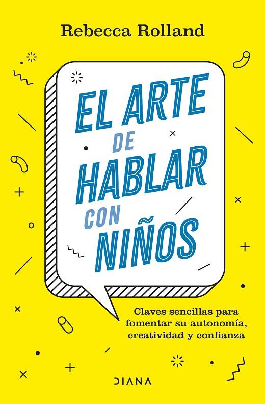 EL ARTE DE HABLAR CON NIÑOS | 9788411190787 | ROLLAND, REBECCA | Galatea Llibres | Librería online de Reus, Tarragona | Comprar libros en catalán y castellano online