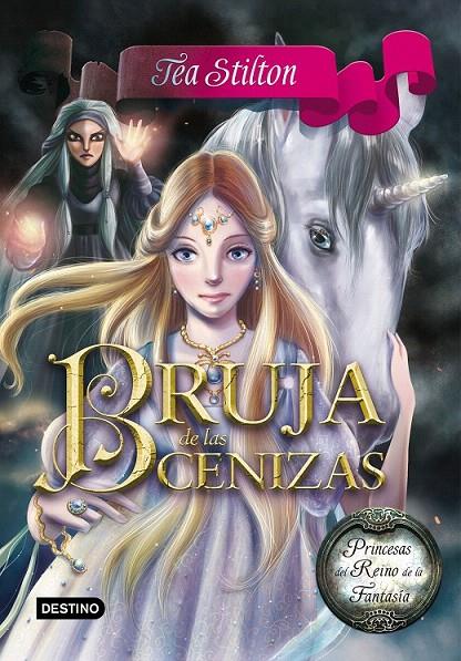 BRUJA DE LAS CENIZAS (PRINCESAS DEL REINO DE LA FANTASÍA, 11) | 9788408146513 | Galatea Llibres | Llibreria online de Reus, Tarragona | Comprar llibres en català i castellà online