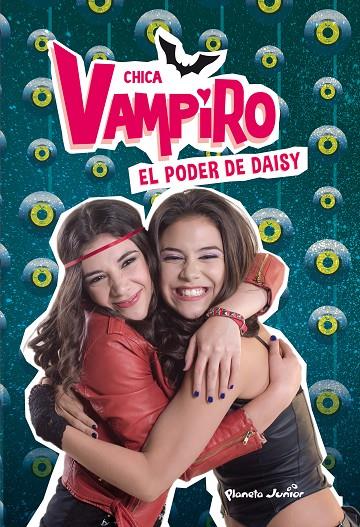 CHICA VAMPIRO 2. EL PODER DE DAISY | 9788408185383 | Galatea Llibres | Librería online de Reus, Tarragona | Comprar libros en catalán y castellano online