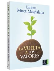 VUELTA A LOS VALORES, LA | 9788467024739 | MIRET MAGDALENA, ENRIQUE | Galatea Llibres | Llibreria online de Reus, Tarragona | Comprar llibres en català i castellà online