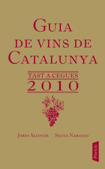 GUIA DE VINS DE CATALUNYA 2010 | 9788498091298 | ALCOVER, JORDI | Galatea Llibres | Llibreria online de Reus, Tarragona | Comprar llibres en català i castellà online