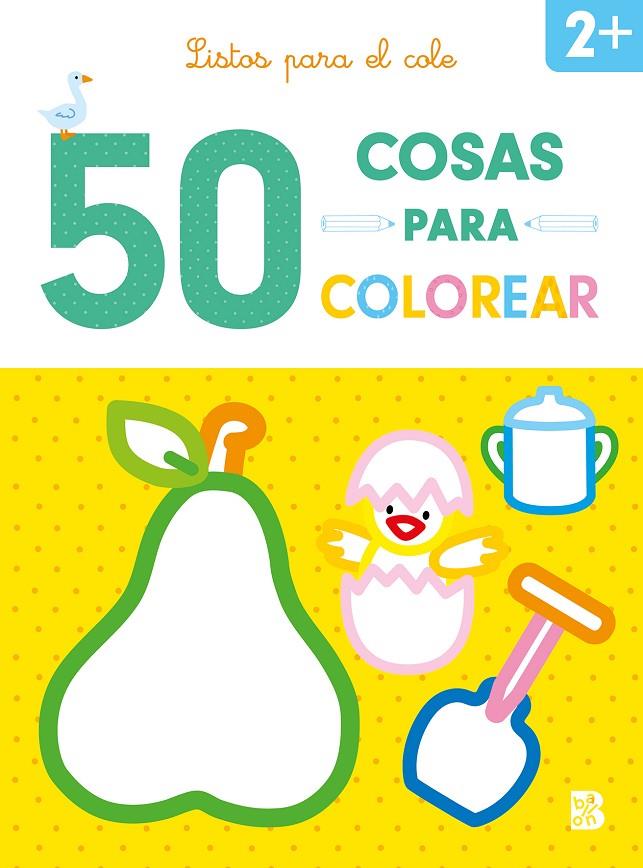 50 COSAS PARA COLOREAR - LISTOS PARA EL COLE | 9789403227801 | Galatea Llibres | Librería online de Reus, Tarragona | Comprar libros en catalán y castellano online