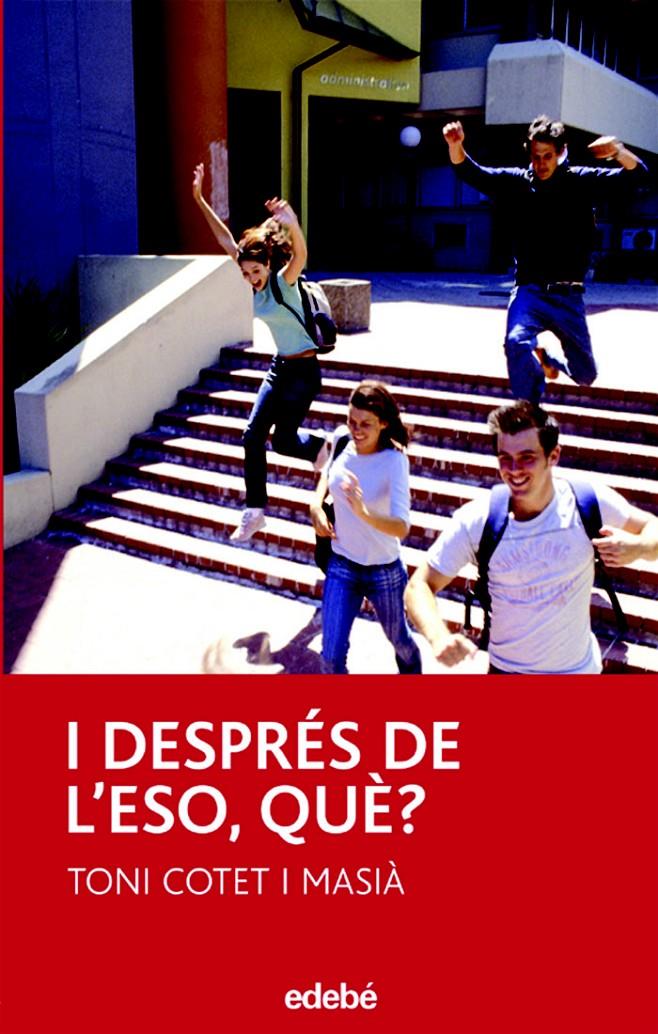 I DESPRES DE L'ESO, QUE? | 9788423681969 | COTET I MASIA, TONI | Galatea Llibres | Llibreria online de Reus, Tarragona | Comprar llibres en català i castellà online
