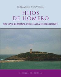 HIJOS DE HOMERO : UN VIAJE PERSONAL POR EL ALBA DE OCCIDENTE | 9788420620008 | SOUVIRON GUIJO, BERNARDO | Galatea Llibres | Librería online de Reus, Tarragona | Comprar libros en catalán y castellano online