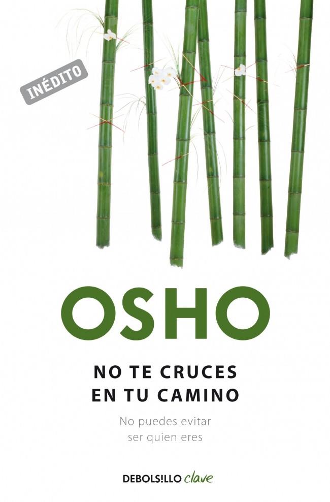 NO TE CRUCES EN TU CAMINO | 9788499891811 | OSHO | Galatea Llibres | Llibreria online de Reus, Tarragona | Comprar llibres en català i castellà online