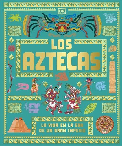 LOS AZTECAS (CIVILIZACIONES ANTIGUAS PARA NIÑOS) | 9780241839379 | Galatea Llibres | Llibreria online de Reus, Tarragona | Comprar llibres en català i castellà online