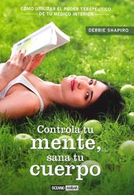 CONTROLA TU MENTE, SANA TU CUERPO | 9788475567792 | SHAPIRO, DEBBIE | Galatea Llibres | Librería online de Reus, Tarragona | Comprar libros en catalán y castellano online