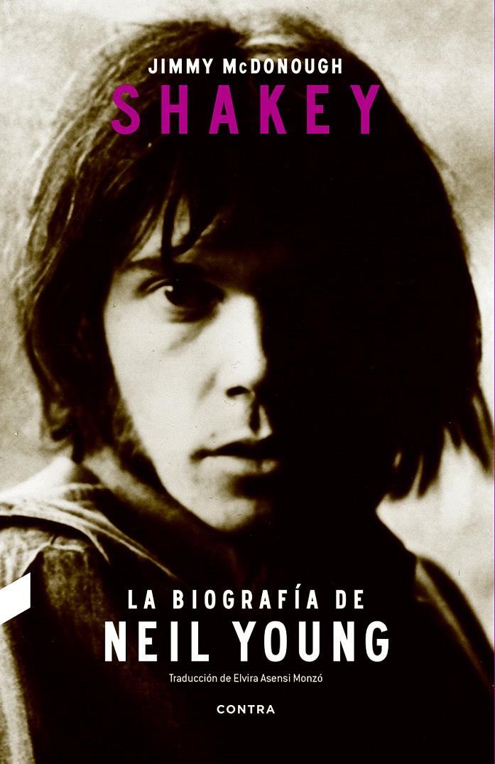 SHAKEY. LA BIOGRAFÍA DE NEIL YOUNG | 9788494403392 | MCDONOUGH, JIMMY | Galatea Llibres | Librería online de Reus, Tarragona | Comprar libros en catalán y castellano online