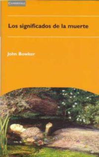 SIGNIFICADO DE LA MUERTE, EL | 9780521478328 | BOWKER, JOHN | Galatea Llibres | Librería online de Reus, Tarragona | Comprar libros en catalán y castellano online