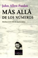 MÁS ALLÁ DE LOS NÚMEROS | 9788472236875 | ALLEN PAULOS, JOHN | Galatea Llibres | Librería online de Reus, Tarragona | Comprar libros en catalán y castellano online