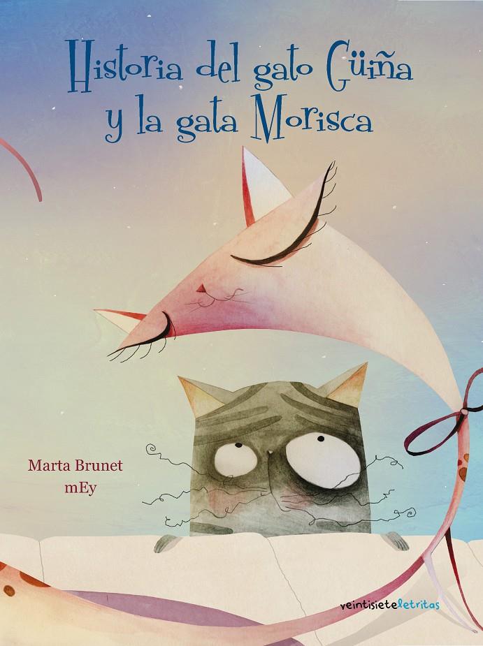 HISTORIA DEL GATO GÜIÑA Y LA GATA MORISCA | 9788492720200 | BRUNET CÁRAVES, MARTA | Galatea Llibres | Librería online de Reus, Tarragona | Comprar libros en catalán y castellano online