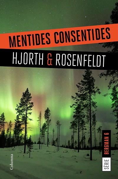 MENTIDES CONSENTIDES (SERIE BERGMAN, 6) | 9788466424868 | HJORTH, MICHAEL; ROSENFELDT, HANS | Galatea Llibres | Librería online de Reus, Tarragona | Comprar libros en catalán y castellano online