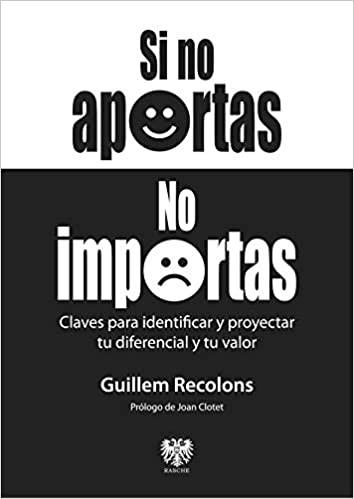 SI NO APORTAS NO IMPORTAS | 9788415560715 | RECOLONS, GUILLEM | Galatea Llibres | Llibreria online de Reus, Tarragona | Comprar llibres en català i castellà online