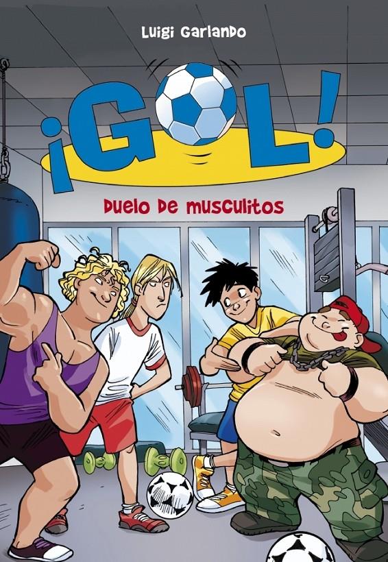 DUELO DE MUSCULITOS. GOL 26 | 9788490430903 | GARLANDO, LUIGI | Galatea Llibres | Llibreria online de Reus, Tarragona | Comprar llibres en català i castellà online