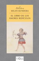 LIBRO DE LOS AMORES RIDICULOS,EL | 9788472239722 | KUNDERA,MILAN | Galatea Llibres | Librería online de Reus, Tarragona | Comprar libros en catalán y castellano online