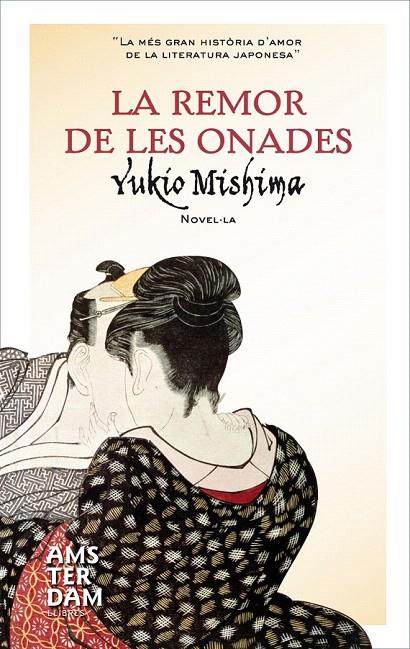 REMOR DE LES ONADES, LA | 9788493905514 | MISHIMA, YUKIO | Galatea Llibres | Llibreria online de Reus, Tarragona | Comprar llibres en català i castellà online