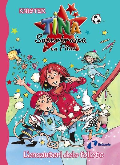 L'ENCANTERI DELS FOLLETS. TINA SUPERBRUIXA I EN PITUS 17 | 9788499066967 | KNISTER | Galatea Llibres | Librería online de Reus, Tarragona | Comprar libros en catalán y castellano online