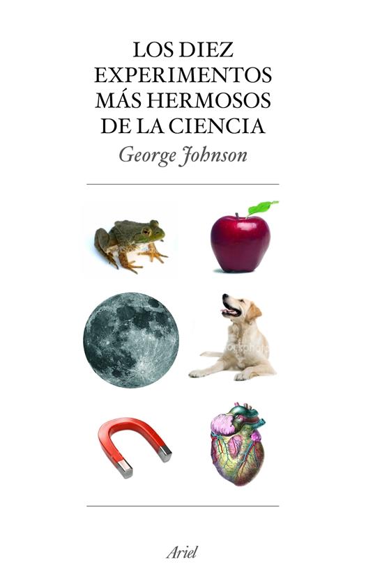 DIEZ EXPERIMENTOS MAS HERMOSOS DE LA CIENCIA, LOS | 9788434453883 | JOHNSON, GEORGE | Galatea Llibres | Librería online de Reus, Tarragona | Comprar libros en catalán y castellano online