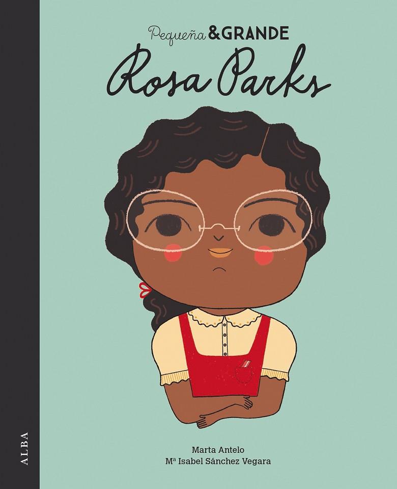 ROSA PARKS. PEQUEÑA&GRANDE | 9788490655689 | SÁNCHEZ VEGARA, MARÍA ISABEL | Galatea Llibres | Librería online de Reus, Tarragona | Comprar libros en catalán y castellano online