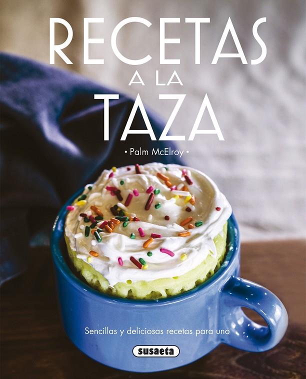 RECETAS A LA TAZA | 9788467749939 | MCELROY, PAM | Galatea Llibres | Librería online de Reus, Tarragona | Comprar libros en catalán y castellano online