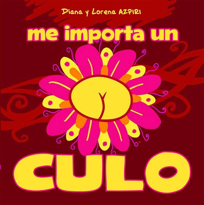 ME IMPORTA UN CULO | 9788492902934 | AZPIRI, DIANA | Galatea Llibres | Llibreria online de Reus, Tarragona | Comprar llibres en català i castellà online