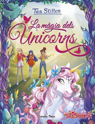 LA MÀGIA DELS UNICORNS. TEA STILTON | 9791387782757 | Galatea Llibres | Llibreria online de Reus, Tarragona | Comprar llibres en català i castellà online