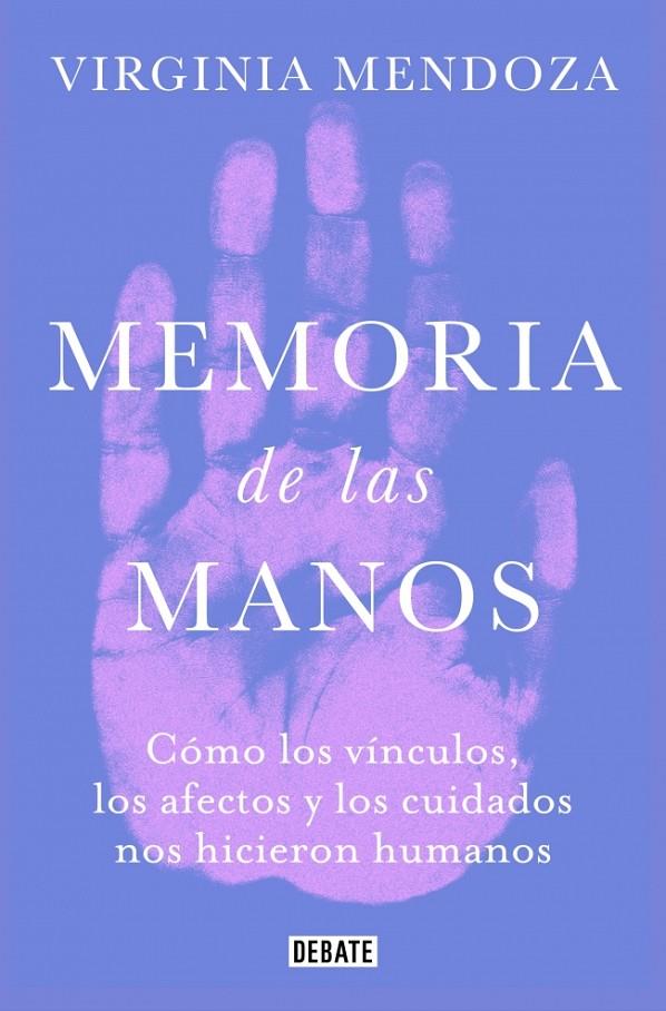 MEMORIA DE LAS MANOS | 9791387904968 | MENDOZA, VIRGINIA | Galatea Llibres | Llibreria online de Reus, Tarragona | Comprar llibres en català i castellà online