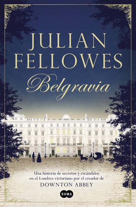 BELGRAVIA | 9788491290827 | FELLOWES, JULIAN | Galatea Llibres | Librería online de Reus, Tarragona | Comprar libros en catalán y castellano online
