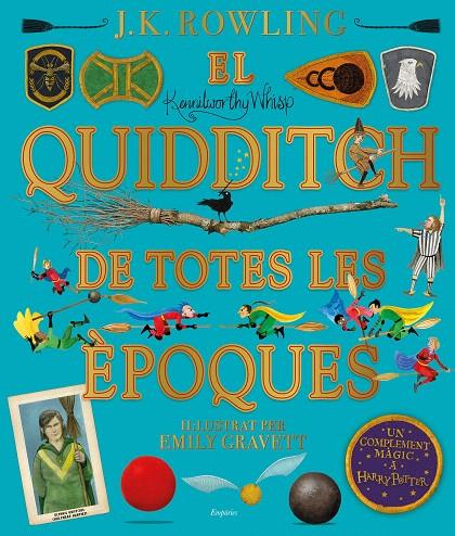 EL QUIDDITCH DE TOTES LES ÈPOQUES (IL·LUSTRAT) | 9788417879426 | ROWLING, J.K. | Galatea Llibres | Librería online de Reus, Tarragona | Comprar libros en catalán y castellano online