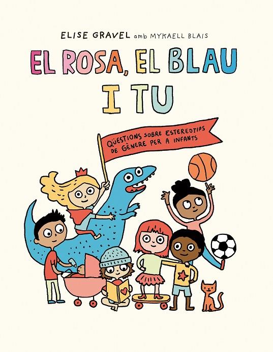 EL ROSA, EL BLAU I TU | 9788419607270 | GRAVEL, ELISE/BLAIS, MYKAELL | Galatea Llibres | Librería online de Reus, Tarragona | Comprar libros en catalán y castellano online