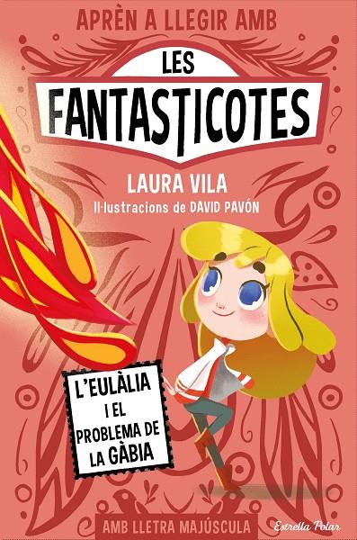 APRÈN A LLEGIR AMB LES FANTASTICOTES 5. L'EULÀLIA I EL PROBLEMA DE LA GÀBIA | 9788413896366 | VILA, LAURA | Galatea Llibres | Llibreria online de Reus, Tarragona | Comprar llibres en català i castellà online