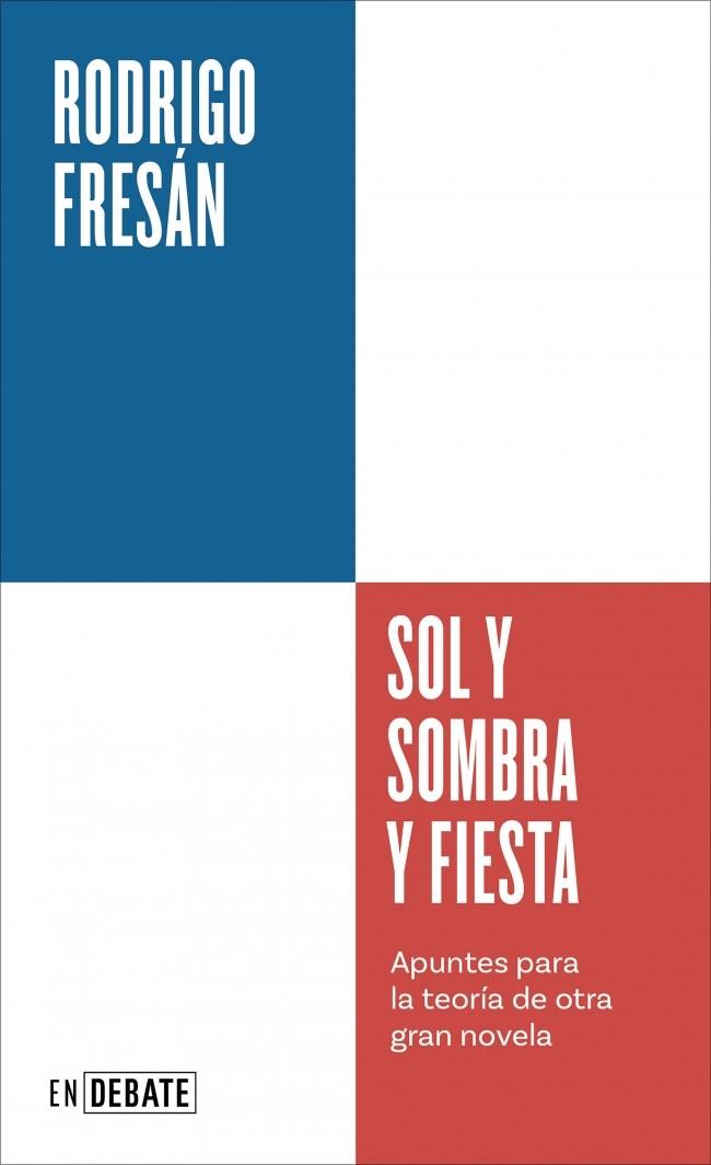 SOL Y SOMBRA Y FIESTA (SERIE ENDEBATE) | 9791387904418 | FRESÁN, RODRIGO | Galatea Llibres | Llibreria online de Reus, Tarragona | Comprar llibres en català i castellà online