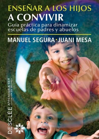 ENSEÑAR A LOS HIJOS A CONVIVIR-GUIA PRACTICA DINAM | 9788433024619 | SEGURA, MANUEL/MESA,JUANI | Galatea Llibres | Llibreria online de Reus, Tarragona | Comprar llibres en català i castellà online