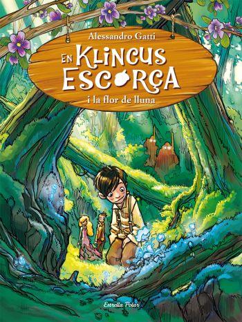 KLINCUS ESCORÇA I LA FLOR DE LLUNA (KLINCUS ESCORÇA, 2) | 9788499323589 | GATTI, ALESSANDRO | Galatea Llibres | Librería online de Reus, Tarragona | Comprar libros en catalán y castellano online
