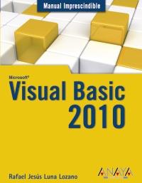 VISUAL BASIC 2010 | 9788441528048 | LUNA LOZANO, RAFAEL JESÚS | Galatea Llibres | Librería online de Reus, Tarragona | Comprar libros en catalán y castellano online