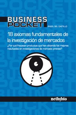 18 AXIOMAS FUNDAMENTALES DE LA INVESTIGACION DE MERCADOS | 9788497452243 | DEL CASTILLO PUENTE, ÁNGEL MARÍA | Galatea Llibres | Librería online de Reus, Tarragona | Comprar libros en catalán y castellano online