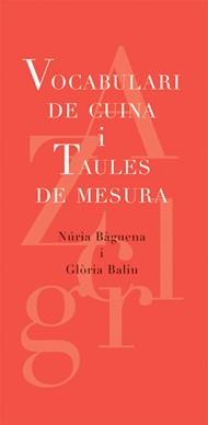 VOCABULARI DE CUINA I TAULES DE MESURA | 9788493537739 | BAGUENA, NURIA | Galatea Llibres | Llibreria online de Reus, Tarragona | Comprar llibres en català i castellà online