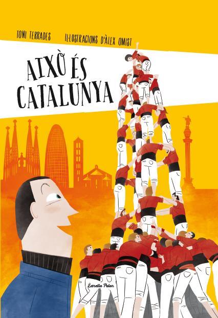 AIXÒ ÉS CATALUNYA | 9788490574041 | TERRADES, TONI | Galatea Llibres | Librería online de Reus, Tarragona | Comprar libros en catalán y castellano online