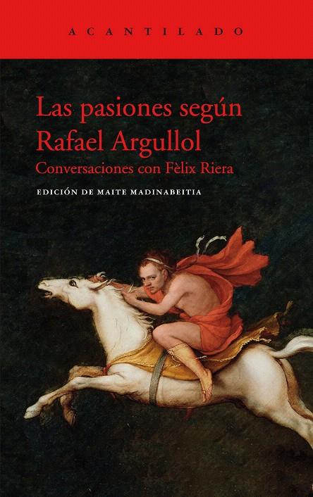 LAS PASIONES SEGÚN RAFAEL ARGULLOL | 9788417902438 | ARGULLOL MUGADAS, RAFAEL | Galatea Llibres | Librería online de Reus, Tarragona | Comprar libros en catalán y castellano online