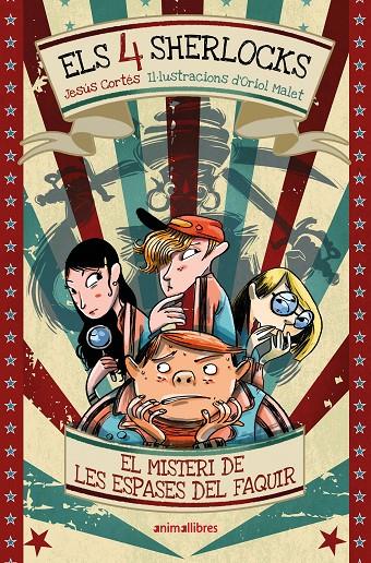 ELS 4 SHERLOCKS 2. EL MISTERI DE LES ESPASES DEL FAQUIR | 9791387847258 | CORTÉS, JESUS | Galatea Llibres | Librería online de Reus, Tarragona | Comprar libros en catalán y castellano online