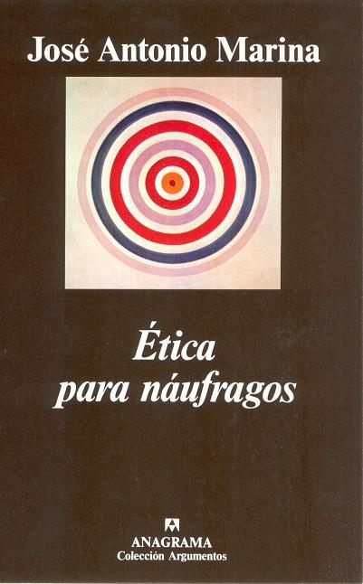 ETICA PARA NAUFRAGOS | 9788433913890 | MARINA,JOSE ANTONIO | Galatea Llibres | Llibreria online de Reus, Tarragona | Comprar llibres en català i castellà online