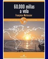 60.000 MILLAS A VELA | 9788474862027 | MOITESSIER | Galatea Llibres | Llibreria online de Reus, Tarragona | Comprar llibres en català i castellà online