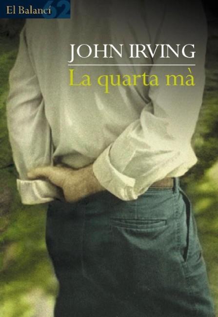 QUARTA MA, LA | 9788429749106 | IRVING, JOHN | Galatea Llibres | Llibreria online de Reus, Tarragona | Comprar llibres en català i castellà online