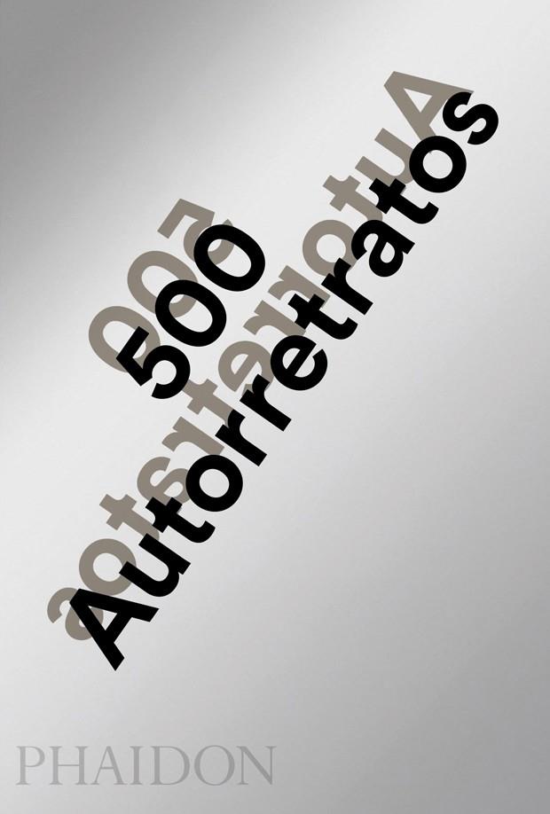 500 AUTORRETRATOS | 9780714876221 | PHAIDON EDITORS | Galatea Llibres | Librería online de Reus, Tarragona | Comprar libros en catalán y castellano online