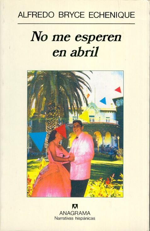 NO ME ESPEREN EN ABRIL | 9788433909886 | BRYCE ECHENIQUE, ALFREDO | Galatea Llibres | Librería online de Reus, Tarragona | Comprar libros en catalán y castellano online