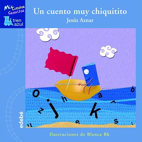 CUENTO MUY CHIQUITITO | 9788423693122 | AZNAR UBIDE, JESÚS ÁNGEL | Galatea Llibres | Llibreria online de Reus, Tarragona | Comprar llibres en català i castellà online