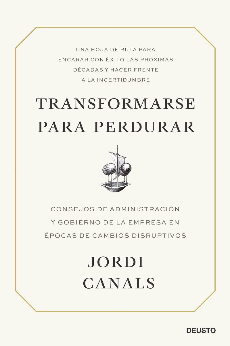 TRANSFORMARSE PARA PERDURAR | 9788423434701 | CANALS, JORDI | Galatea Llibres | Librería online de Reus, Tarragona | Comprar libros en catalán y castellano online