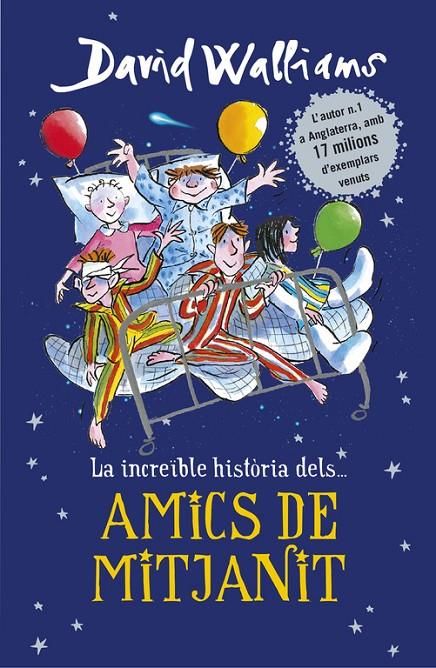 AMICS DE MITJANIT. LA INCREIBLE HISTORIA DE... | 9788490437735 | WALLIAMS, DAVID | Galatea Llibres | Llibreria online de Reus, Tarragona | Comprar llibres en català i castellà online