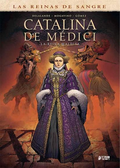 CATALINA DE MEDICI. LA REINA MALDITA | 9788417957445 | DELALANDE, ARNAUD/ MOGAVINO, SIMONA/ GOMEZ, CARLOS | Galatea Llibres | Librería online de Reus, Tarragona | Comprar libros en catalán y castellano online