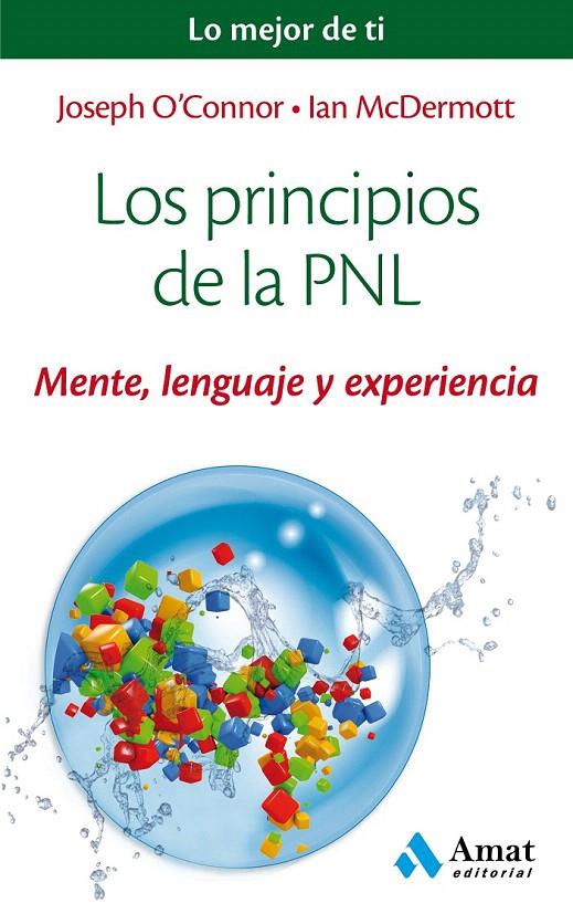 LOS PRINCIPIOS DE LA PNL | 9788497358200 | O'CONNOR, JOSEPH/MCDERMOTT, IAN | Galatea Llibres | Librería online de Reus, Tarragona | Comprar libros en catalán y castellano online